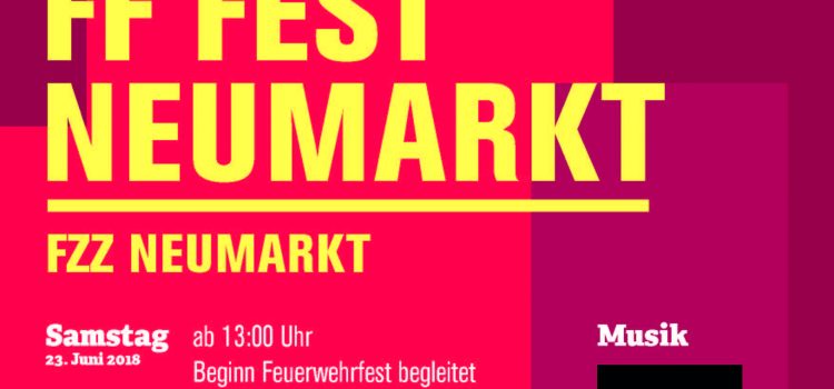 Einladung Feuerwehrfest Neumarkt 2018